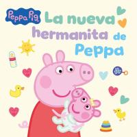 Cuento Peppa pig,  La nueva hermanita de Peppa, Haurrentzat