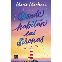 Donde habitan las sirenas, María Martínez, Ficción