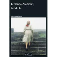 Maite, Fernando Aramburu, Ficción