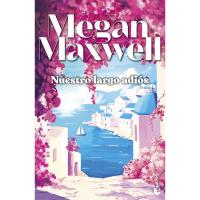 Nuestro largo adios, Megan Maxwell, Bolsillo Nuestro largo adios, Megan Maxwell, Bolsillo