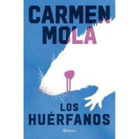 Los huérfanos, Carmen Mola, Ficción Los huérfanos, Carmen Mola, Ficción