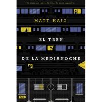 El Tren de la Medianoche, Matt Haig, Ficción El Tren de la Medianoche, Matt Haig, Ficción