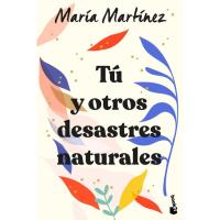 Tú y otros desastres naturales, María Martínez, Bolsillo