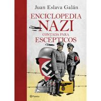 Enciclopedia nazi contada para escépticos, Juan Eslava Galán, No Ficción