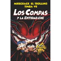 Los Compas 06: Los compas y la entidad.exe, Mikecrack, El Trollini, Timba VK, Infantil
