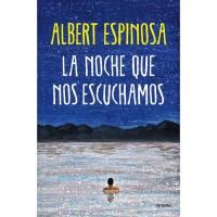 La noche que nos escuchamos, Albert Espinosa, Éxitos