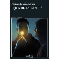 Hijos de la fábula, Fernando Aramburu, Ficción