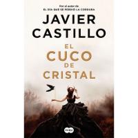 El cuco de cristal, Javier Castillo, Ficción