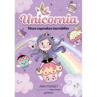 Unicornia 4: Unos cupcakes increíbles, Ana Punset, Infantil