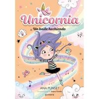 Unicornia 6:  Un baile hechizado, Ana Punset, Infantil