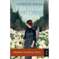 Las hijas de la criada, Premio Planeta 2023, Sonsoles Ónega, Ficción