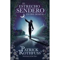 Crónica del asesino de Reyes: El estcho sendero entre deseos, Patrick Rothfuss, Fikzioa