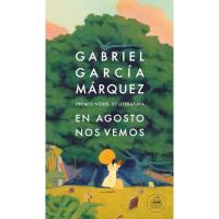 En agosto nos vemos. Gabriel García Márquez. Ficción