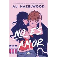 No es amor, Ali Hazelwood, Ficción