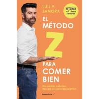 El método Z para comer bien, Luis A. Zamora, Salud