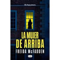 La mujer de arriba, Freida McFadden, Ficción