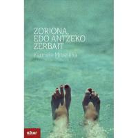 Zoriona, edo antzeko zerbait, Karmele Mitxelena, Ficción