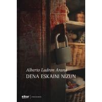 Dena eskaini nizun, Alberto Ladrón Arana, Ficción