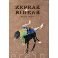 Zebrak eta bideak, Nerea Loiola, Ficción