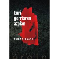 Euri gorriaren azpian, Asier Serrano, Fikzioa