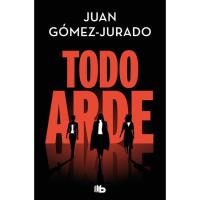 Todo arde, Juan Gómez-Jurado, Sakelakoa