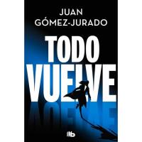 Todo vuelve: Todo arde 2, Juan Gómez-Jurado, Bolsillo