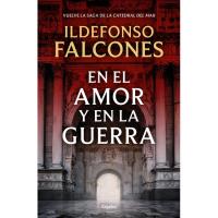 En el amor y en la guerra, Ildefonso Falcones, Fikzioa